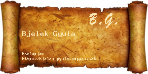 Bjelek Gyula névjegykártya